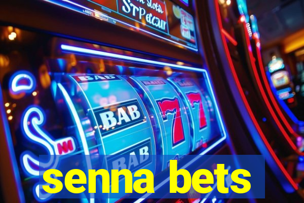 senna bets